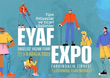 Engelsiz Yaşam Fuarı EYAF EXPO 2022