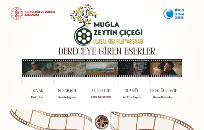 MUĞLA ZEYTİN ÇİÇEĞİ ULUSAL KISA FİLM YARIŞMASI DERECEYE GİREN ESERLER